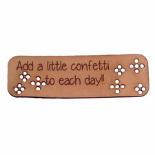 Leren label 8x2,5cm Add a little confetti to each day